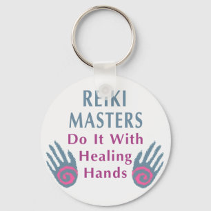 Reiki Masters Do It with Healing Hands Key Ring