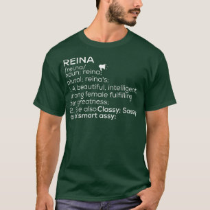 Reina Name Reina Definition Reina Female Name Rein T-Shirt