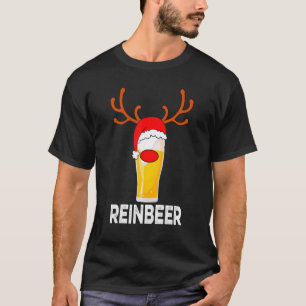 Reinbeer Santa Claus Reindeer Beer  Christmas Drin T-Shirt