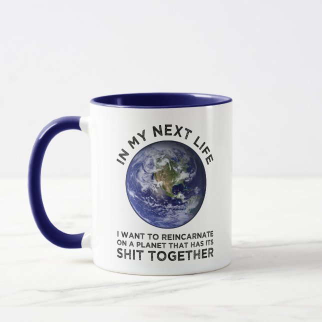 Reincarnate On A Planet That Has Its Shit-Together Mug (Left)