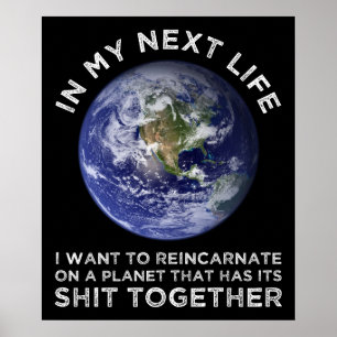 Reincarnate On A Planet That Has Its Shit-Together Poster