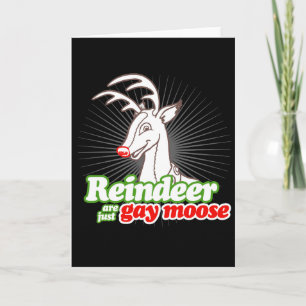 REINDEER ARE JUST GAY MOOSE -.png Holiday Card