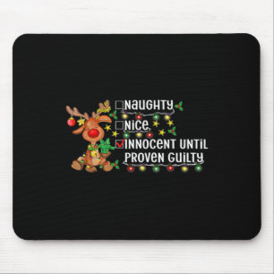 Reindeer Christmas Nice Naughty Innocent Until Pro Mouse Pad