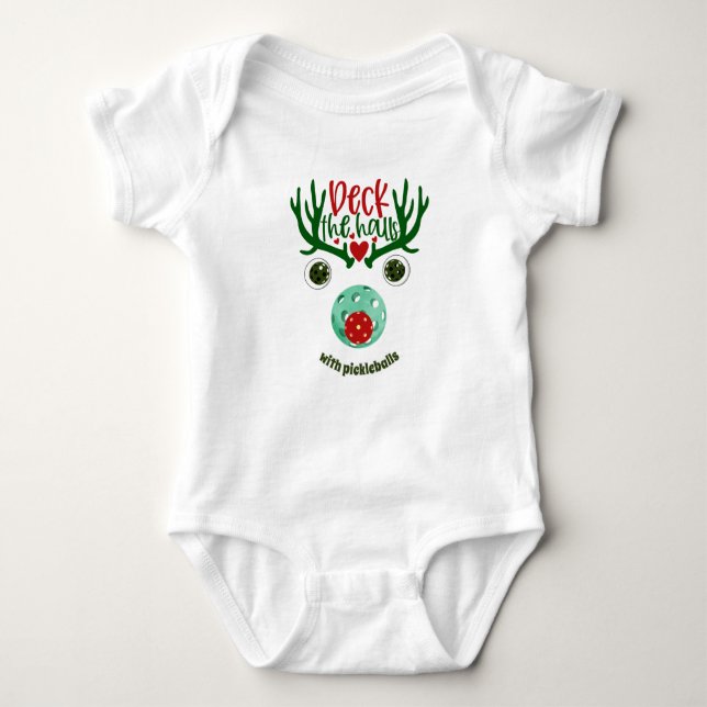 Reindeer Deck the Halls with Pickleballs Christmas Baby Bodysuit (Front)