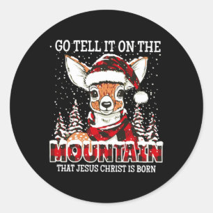 Reindeer Go Tell It On The Mountain That Jesus Chr Classic Round Sticker