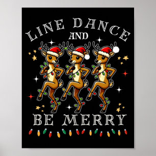 Reindeer Line Dance And Be Merry Christmas Festive Poster