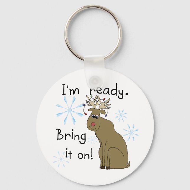 Reindeer Ready for Christmas Tshirts and Gifts Key Ring (Front)