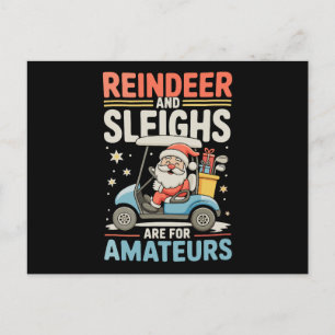 Reindeer Sleighs Are For Amateurs Santa Golf Cart Holiday Postcard