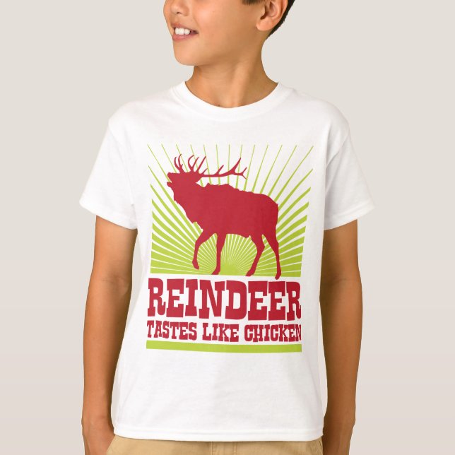 Reindeer Tastes Like Chicken T-Shirt (Front)