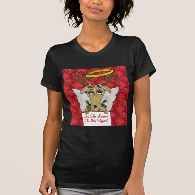 Reindeer Tis The Season to Be Vegan Gifts Apparel T-Shirt (Front)