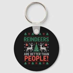 Reindeers Are Better Than People Funny Christmas Key Ring