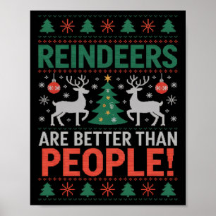 Reindeers Are Better Than People Funny Christmas Poster