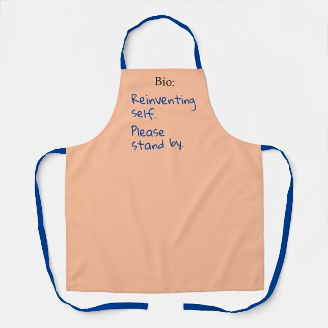Reinventing Self, Please Stand By, Sarcastic Apron (Front)