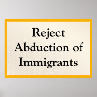 Reject Abduction of Immigrants