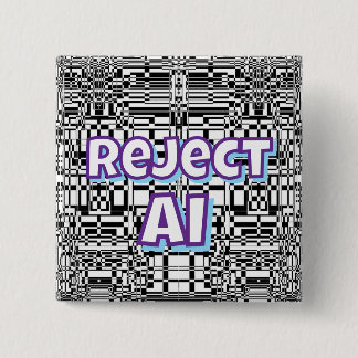 Reject AI   15 Cm Square Badge