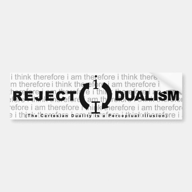 Reject Dualism Bumper Sticker (Front)