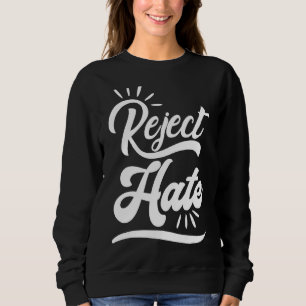 Reject Hate Social Inclusion Sweatshirt
