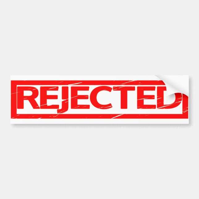 Rejected Stamp Bumper Sticker (Front)