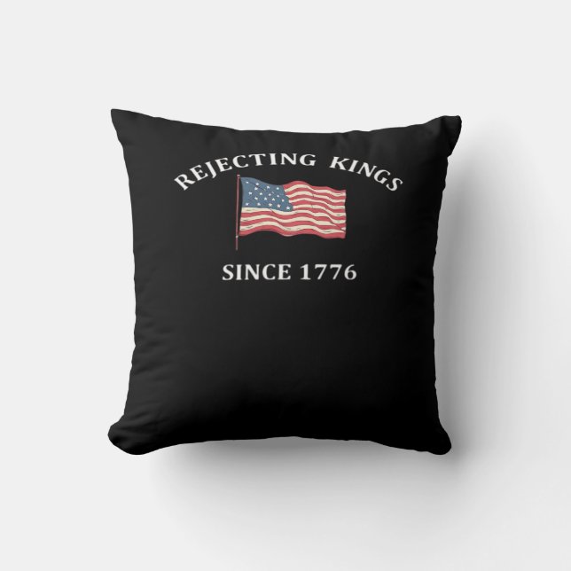 Rejecting Kings Since 1776 2 Classic Cushion (Front)