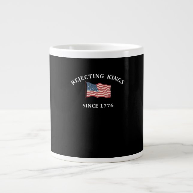 Rejecting Kings Since 1776 2 Classic Large Coffee Mug (Front)