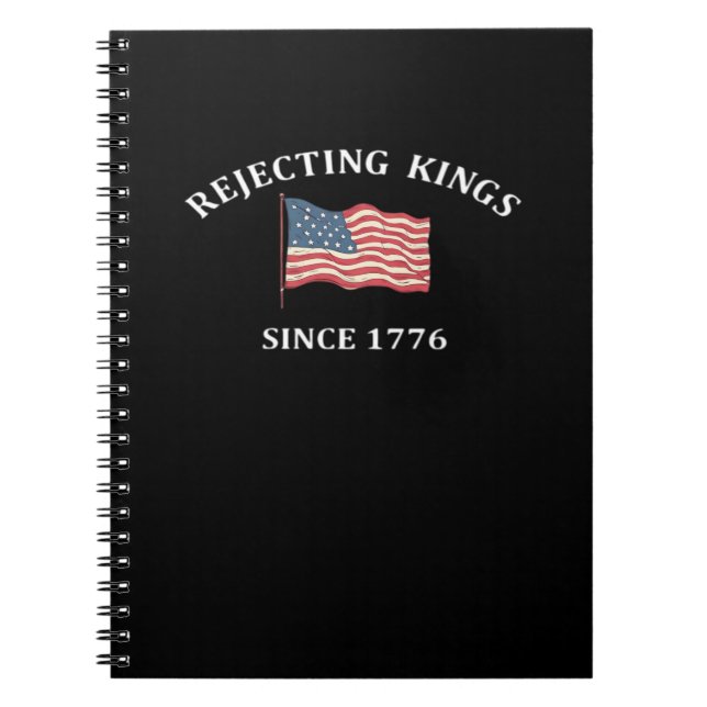 Rejecting Kings Since 1776 2 Classic Notebook (Front)