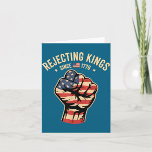 Rejecting Kings Since 1776 4th Illustration Card