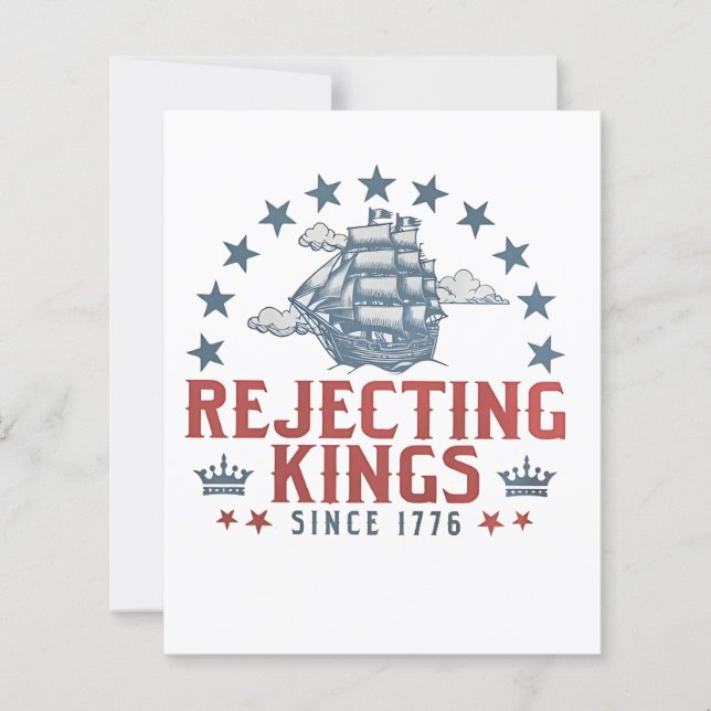 Rejecting Kings Since 1776 4th Of July  (Front)
