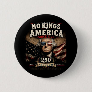 Rejecting Kings Since 1776 4th of July 6 Cm Round Badge