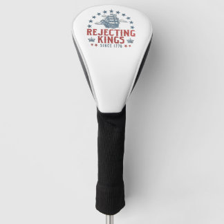 Rejecting Kings Since 1776 4th Of July Golf Head Cover