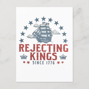 Rejecting Kings Since 1776 4th Of July  Invitation Postcard