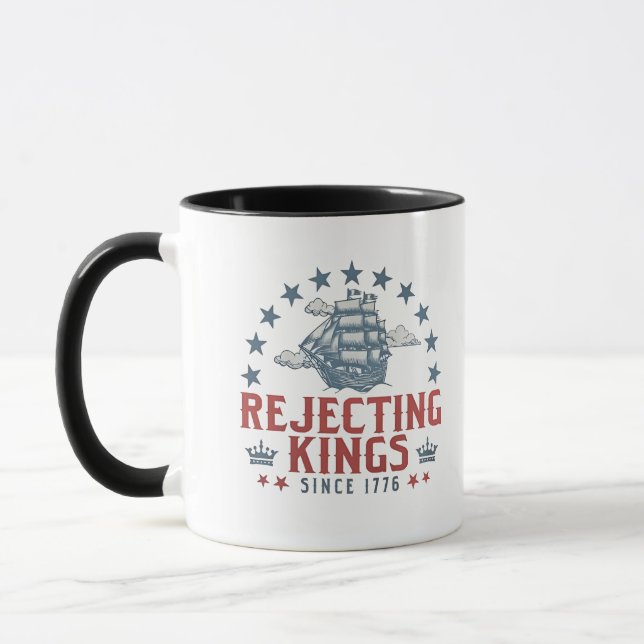 Rejecting Kings Since 1776 4th Of July  Mug (Left)