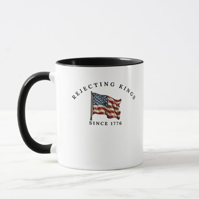 Rejecting Kings Since 1776 America Style Mug (Left)