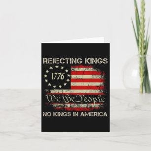 Rejecting Kings Since 1776 American Flag Usa 4th O Card