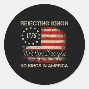 Rejecting Kings Since 1776 American Flag Usa 4th O Classic Round Sticker