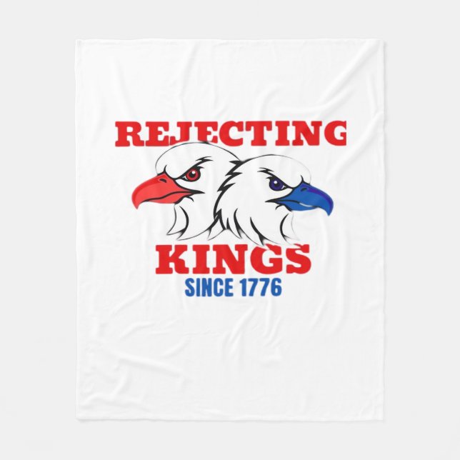 Rejecting Kings Since 1776 Classic Creative Design Fleece Blanket (Front)