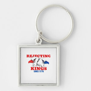 Rejecting Kings Since 1776 Classic Creative Design Key Ring