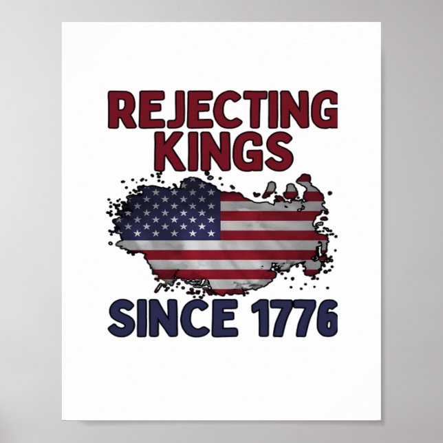 Rejecting Kings Since 1776 Classic Retro Style Poster (Front)