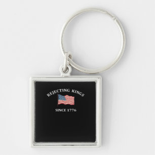 Rejecting Kings Since 1776 Classic Style Key Ring