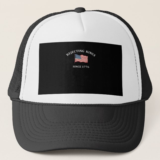 Rejecting Kings Since 1776 Classic Style Trucker Hat (Front)