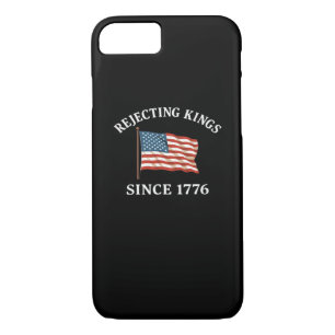 Rejecting Kings Since 1776 Essential Style iPhone 8/7 Case