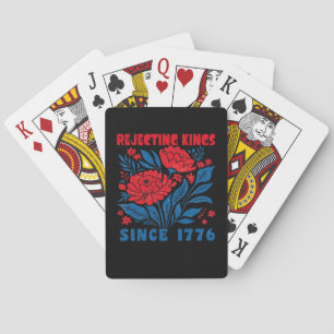 Rejecting Kings Since 1776 Flower Anti Authoritari Playing Cards