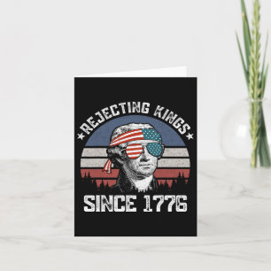 Rejecting Kings Since 1776 George Washington 4th O Card