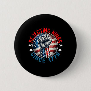 Rejecting Kings Since 1776 Hand Grip Design  6 Cm Round Badge