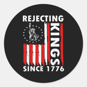 Rejecting Kings Since 1776 Hand Grip Design Classic Round Sticker