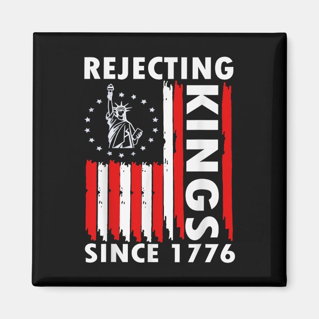 Rejecting Kings Since 1776 Hand Grip Design  Magnet (Front)