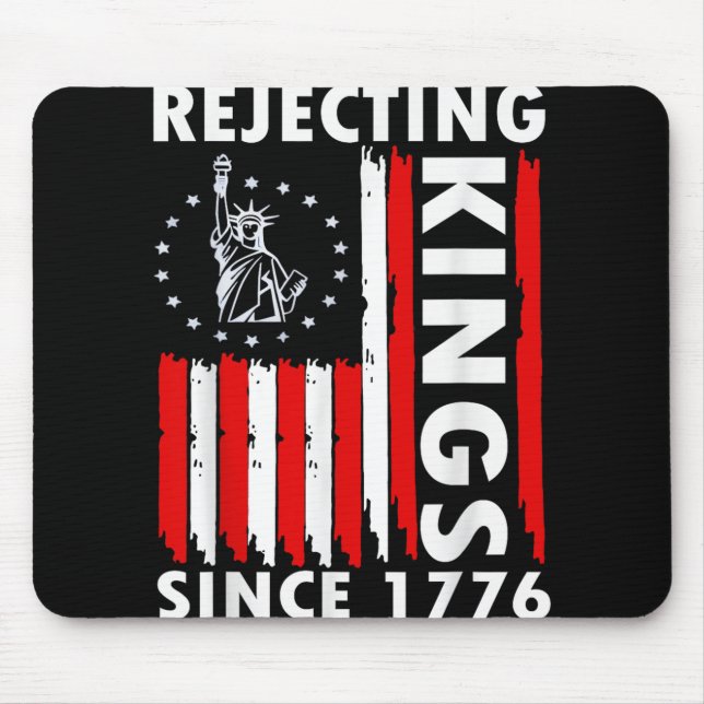 Rejecting Kings Since 1776 Hand Grip Design  Mouse Pad (Front)