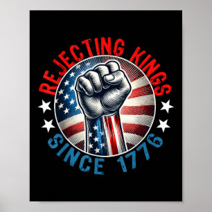 Rejecting Kings Since 1776 Hand Grip Design  Poster