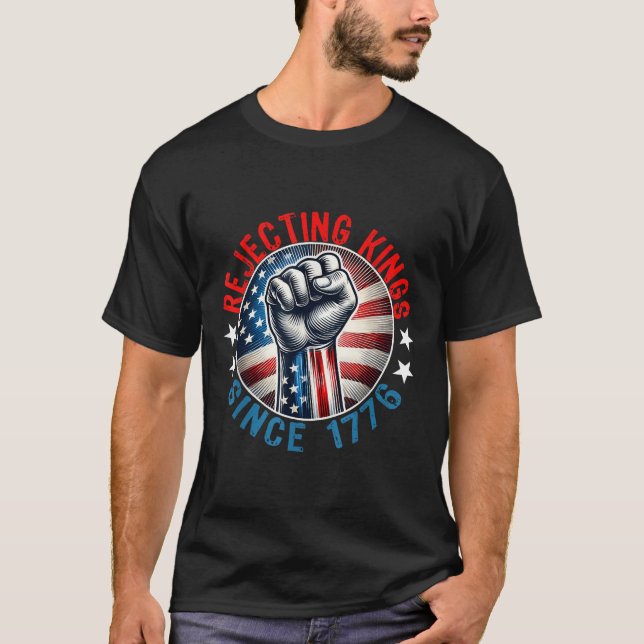 Rejecting Kings Since 1776 Hand Grip Design  T-Shirt (Front)