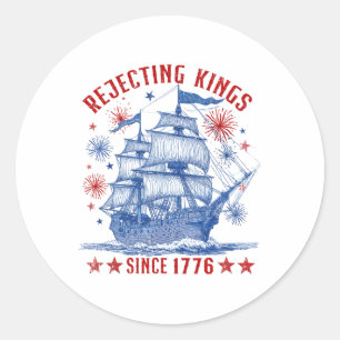 Rejecting Kings Since 1776 Liberty Patriotic Usa S Classic Round Sticker