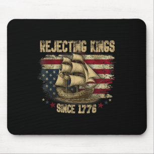 Rejecting Kings Since 1776 Liberty Patriotic Usa S Mouse Pad